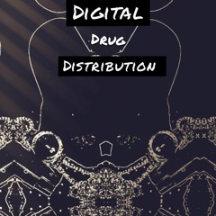 Digital Drug Distribution