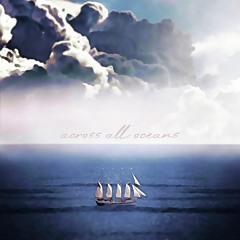 Across All Oceans