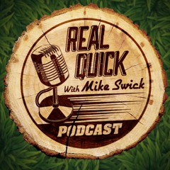 The Real Quick With Mike Swick Podcast