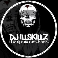 DJxILLSKILLZ™ “The Dj Mix Mechanic”