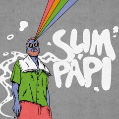 Slim Papi Cool Chillin