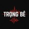 TRONG BÊ ✪