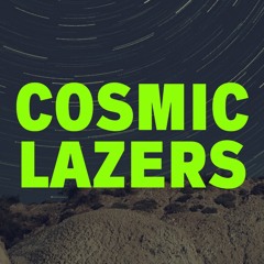 Cosmic Lazers