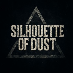 Silhouette of Dust