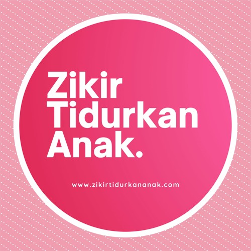 Stream Zikir Tidurkan Anak Music Listen To Songs Albums Playlists For Free On Soundcloud