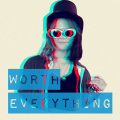 WorthEverything