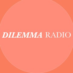 DILEMMA RADIO