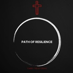 Path Of Resilience