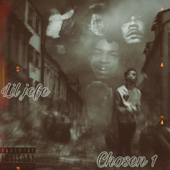 Lil Jefe (The Chosen 1)