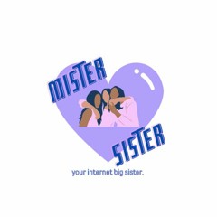 Mister Sister