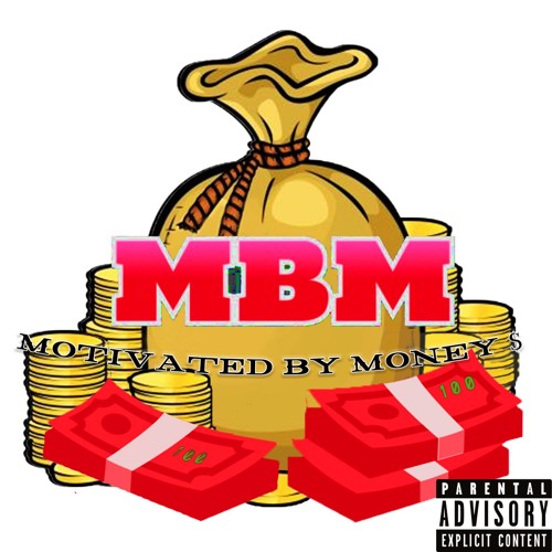 MBM (Motivated by Money) Productions’s avatar