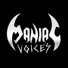 Maniac Voices