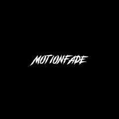 MotionFade