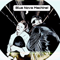 Blue Nova Machine