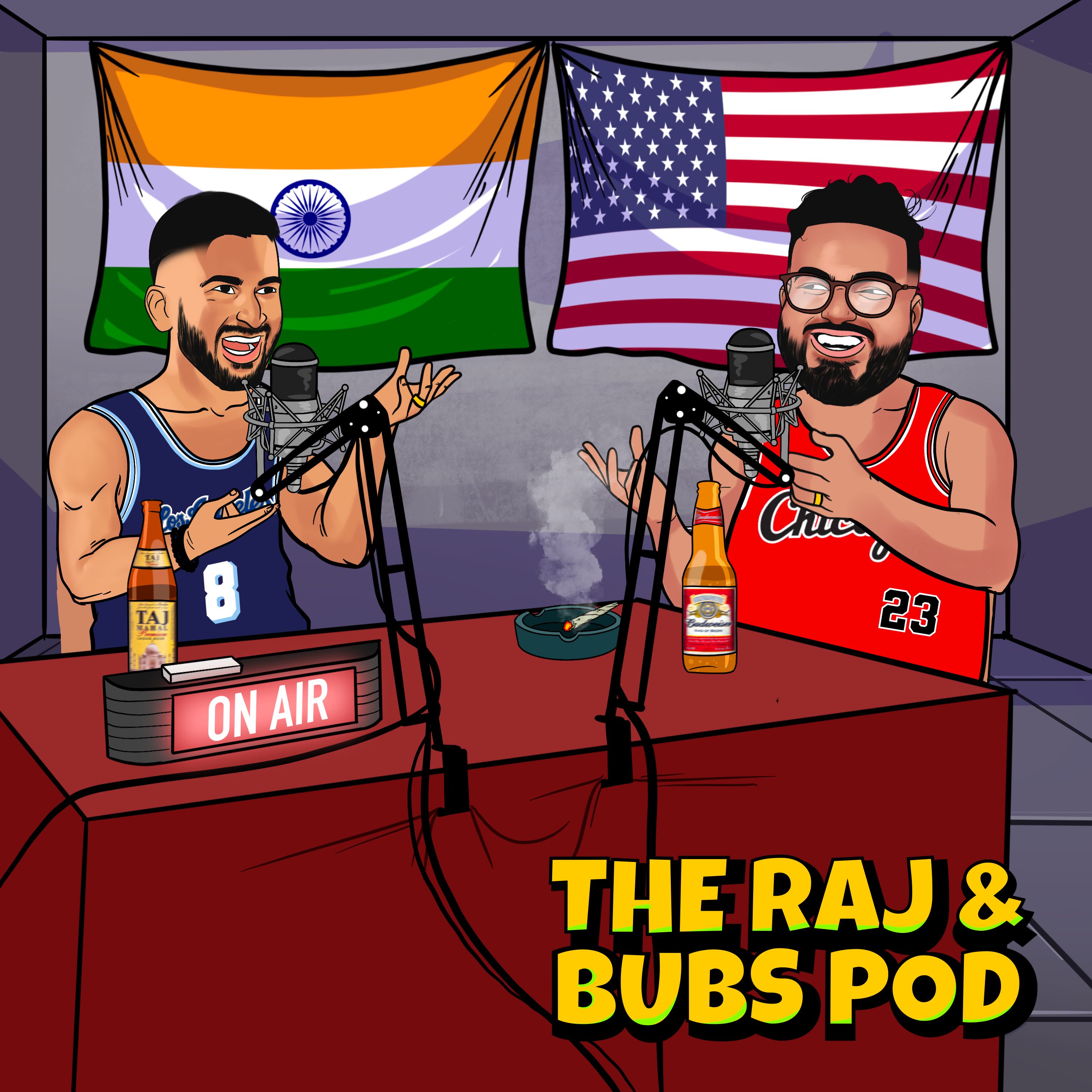 The Raj & Bubs Pod