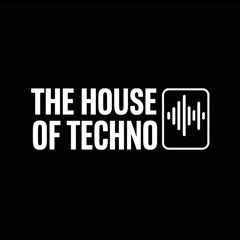 TheHouseOfTechno