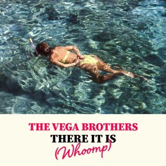 The Vega Brothers