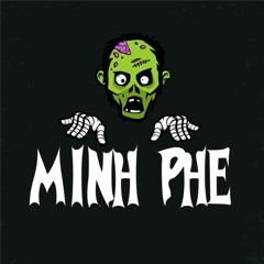 Minh Phệ - TELE : @minhphe1234