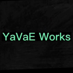 YaVaE Works