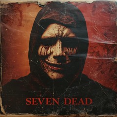 SEVEN DEAD