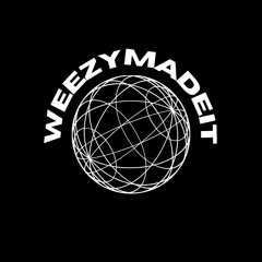 weezymadeit