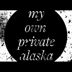My Own Private Alaska / private link