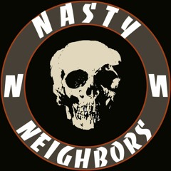 Nasty Neighbors