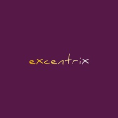 excentrix