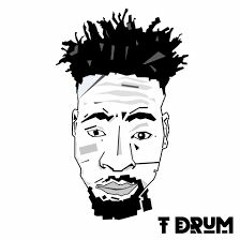 I Got T-DRUM On The Bass Uh!