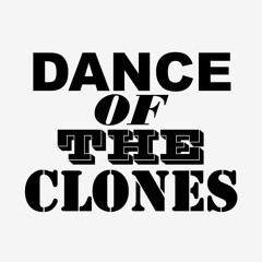 Dance of the Clones