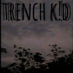 trench k!d