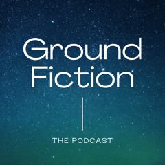 Ground Fiction Journal