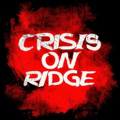 Crisis On Ridge