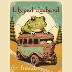 Lilypad Jugband & Friends