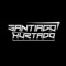 $ANTIAGO HURTADO DJ ||