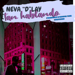 Neva D-lay - Soy La Vaina Mala(Prod. BY neva)la original