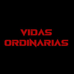 Vidas Ordinarias