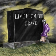 𝐋𝐢𝐯𝐞 𝐅𝐫𝐨𝐦 𝐓𝐡𝐞 𝐆𝐫𝐚𝐯𝐞