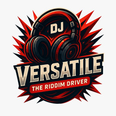 DJ Versatile The Riddim Driver