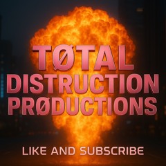 🌑TØTAL DISTRUCTIØN🌑