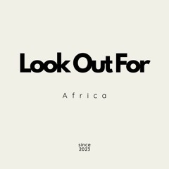 Look Out For Africa