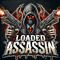 Loaded Assassin