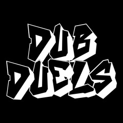 DUB DUELS