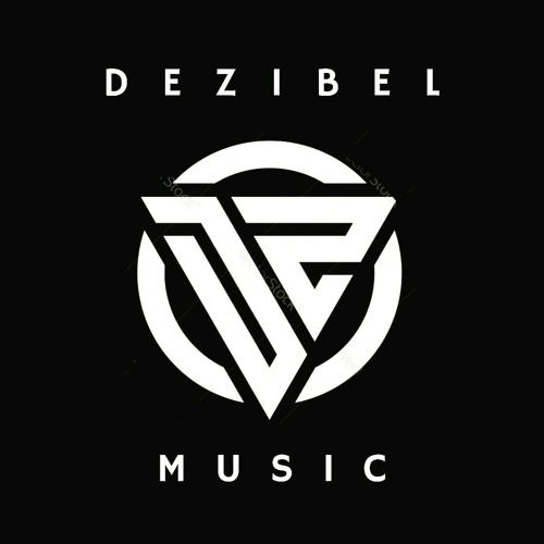 Stream Dezibel Music Listen To Songs Albums Playlists For Free On Soundcloud