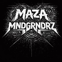 𝙼̷𝙰̷𝚉̷𝙰̷ | 𝙼̷𝙽̷𝙳̷𝙶̷𝚁̷𝙽̷𝙳̷𝚁̷𝚉̷