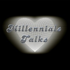 Millennials Talks