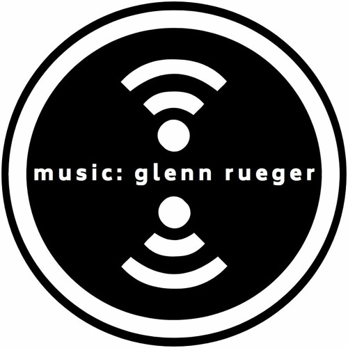Stream Glenn Rueger music | Listen to songs, albums, playlists for free ...