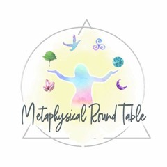 Metaphysical Round Table