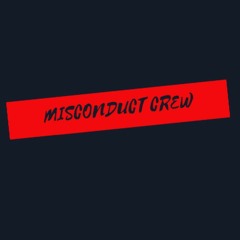 Misconduct Crew