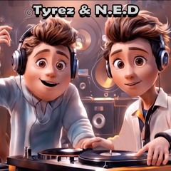 Tyrez&N.E.D